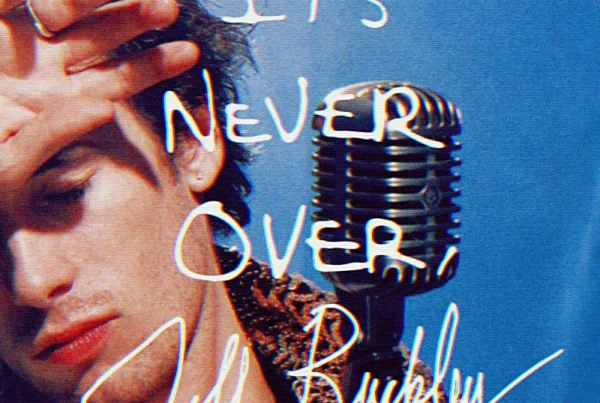 It’s Never Over, Jeff Buckley