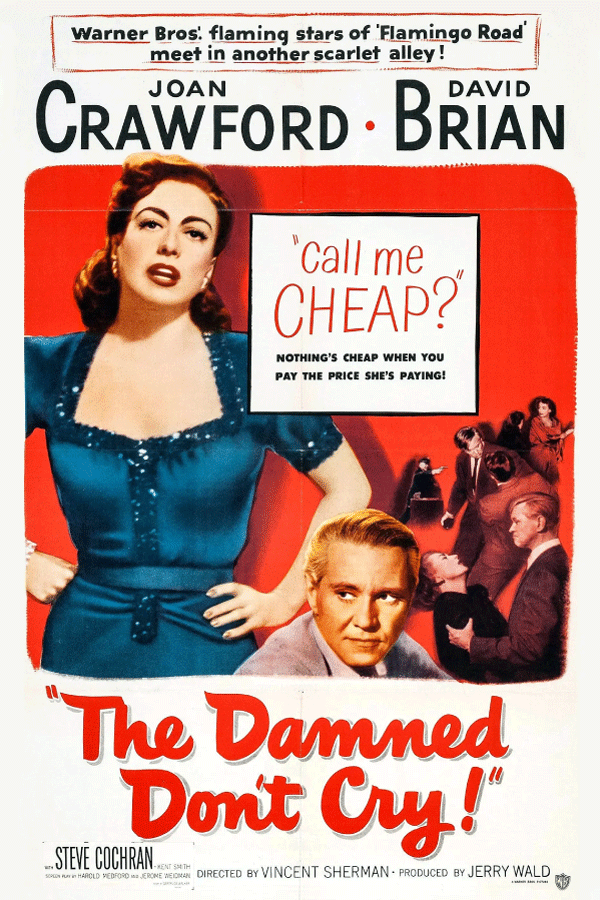 Os Desgraçados Não Choram (The Damned Don't Cry, 1950)