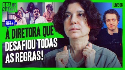 O cinema radical de Ana Carolina | Brasil no Set